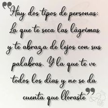 hay dos tipos de personas las que te seca las lagrimas.jpg